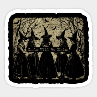 Witchy Vibes Girls Will Be Girls Vintage Sticker